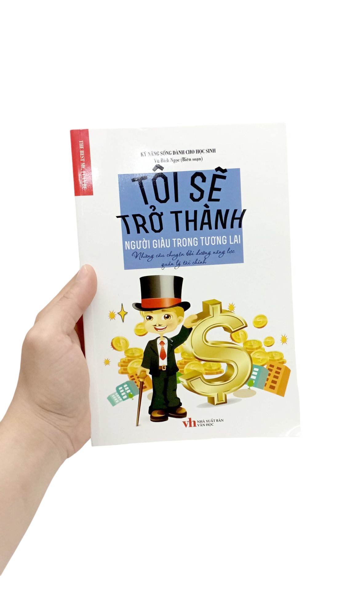 tôi sẽ trở thành người giàu trong tương lai - những câu chuyện bồi dưỡng năng lực quản lý tài chính