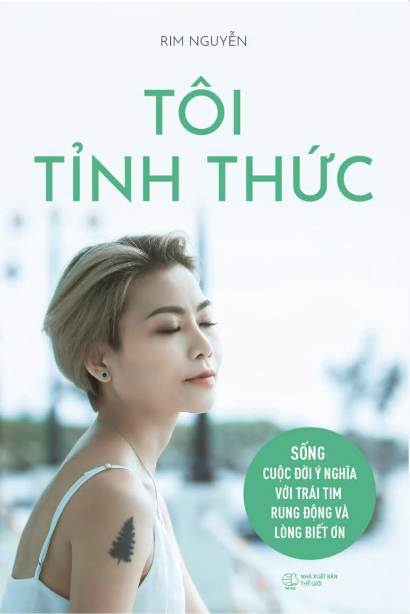 tôi tỉnh thức - sống cuộc đời ý nghĩa với trái tim rung động và lòng biết ơn