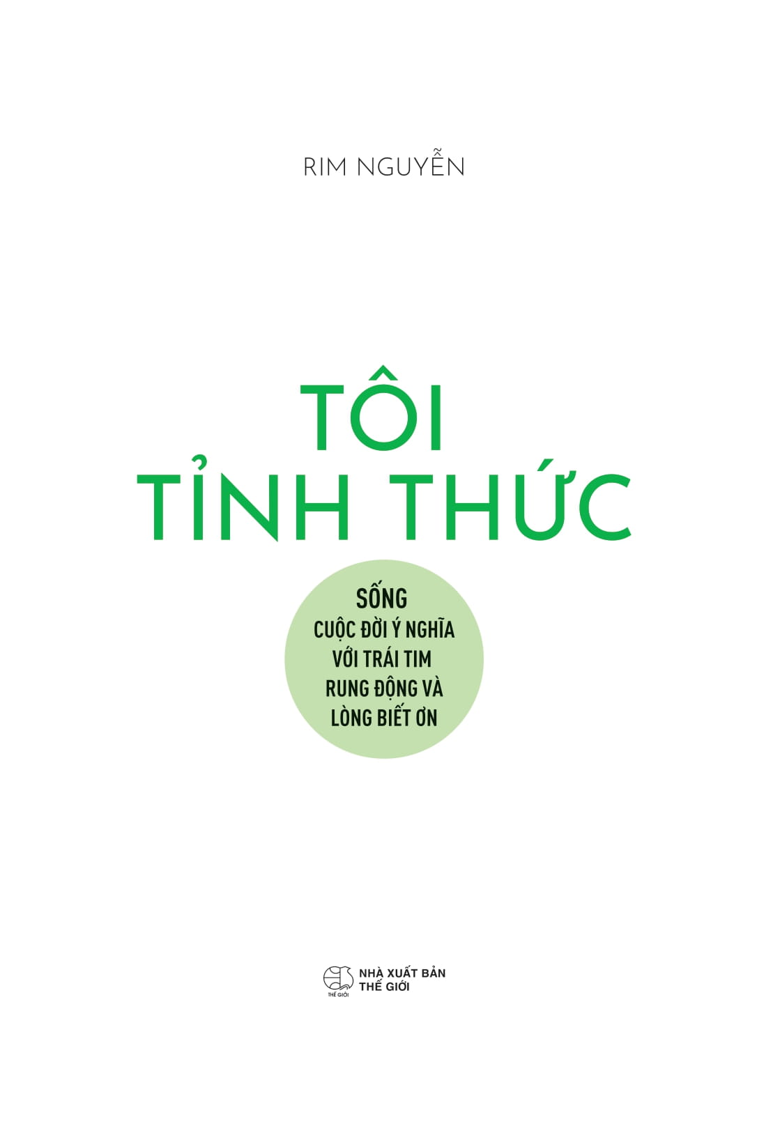 tôi tỉnh thức - sống cuộc đời ý nghĩa với trái tim rung động và lòng biết ơn