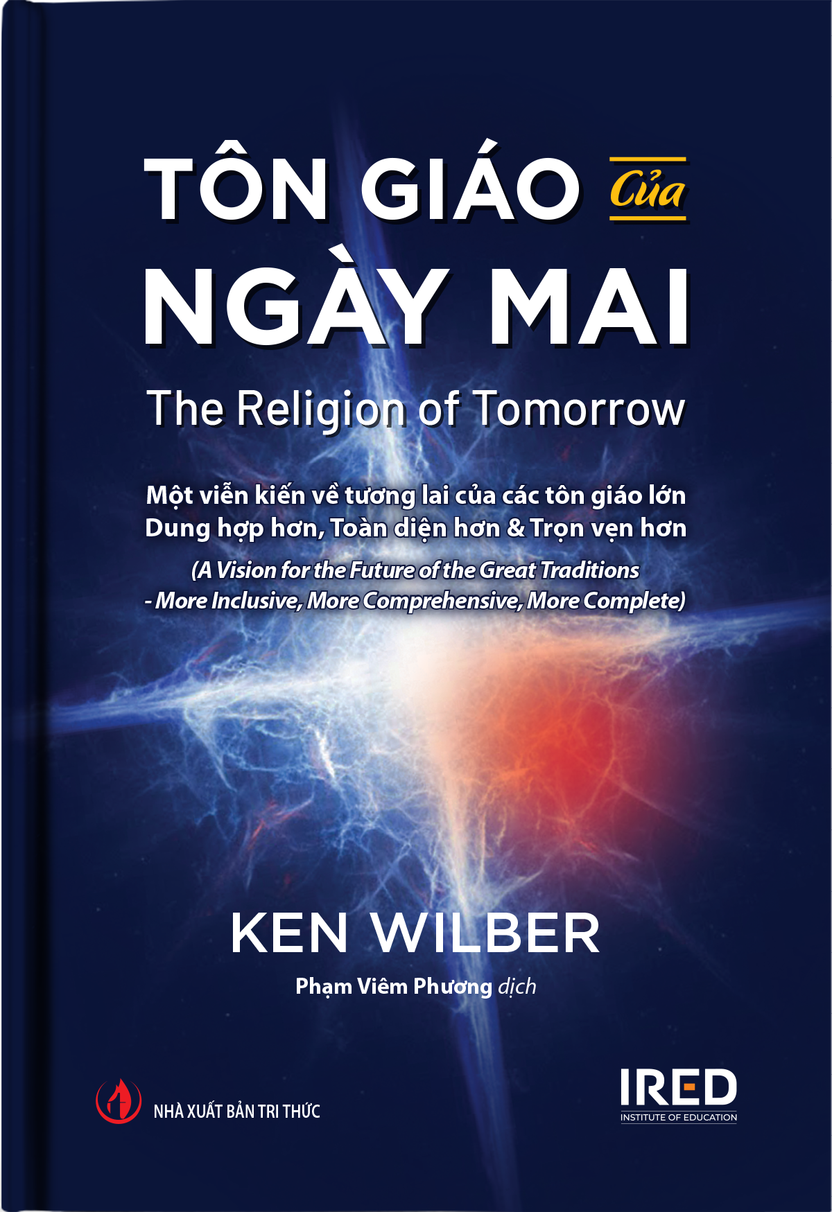 Tôn Giáo Của Ngày Mai - The Religion Of Tomorrow - Bìa Cứng