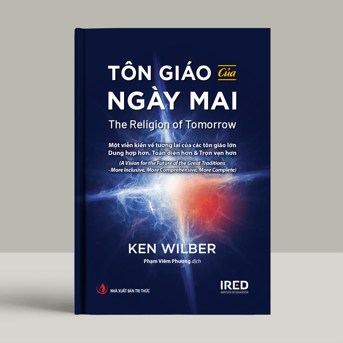 Tôn Giáo Của Ngày Mai - The Religion Of Tomorrow - Bìa Cứng