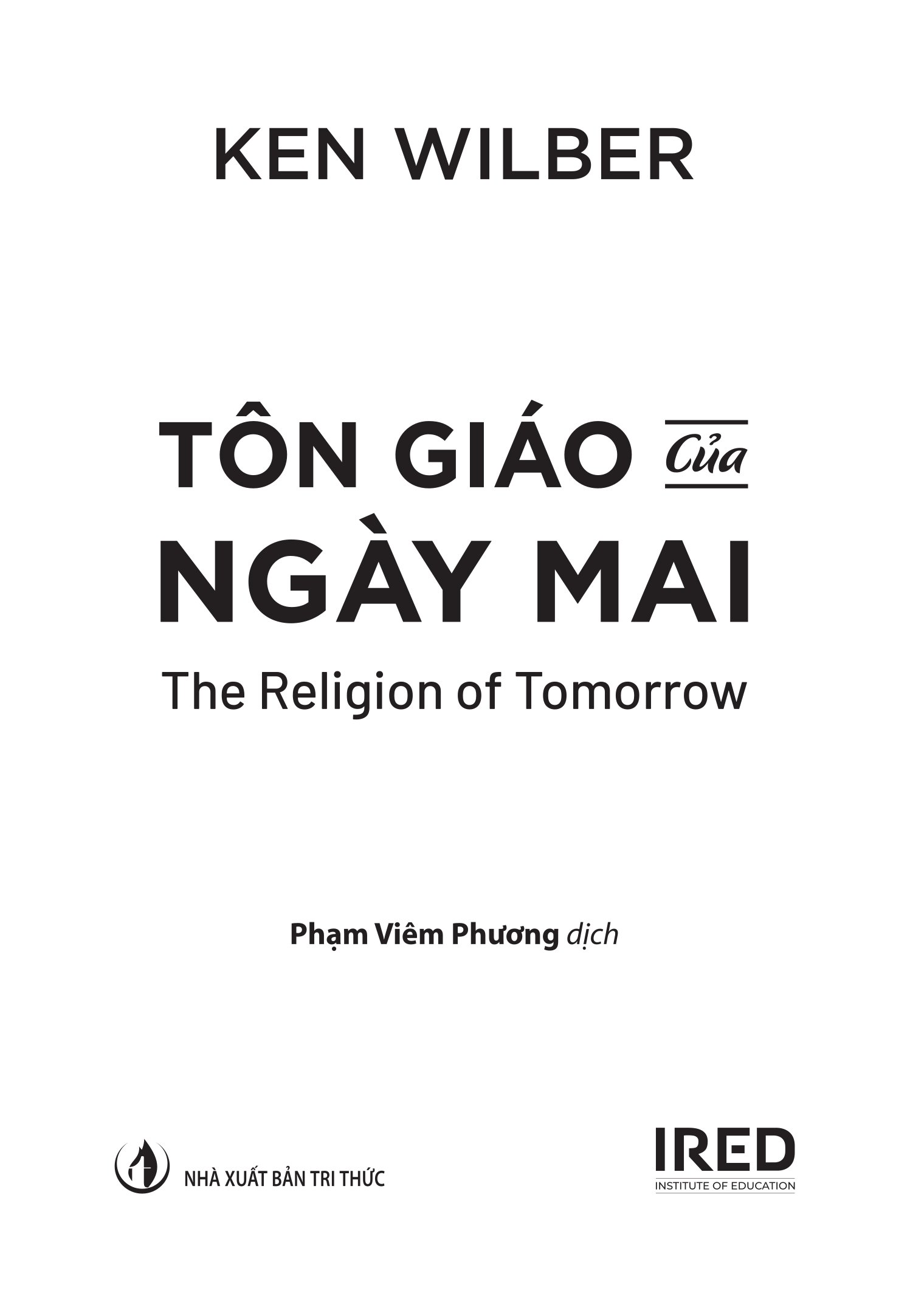 Tôn Giáo Của Ngày Mai - The Religion Of Tomorrow - Bìa Cứng