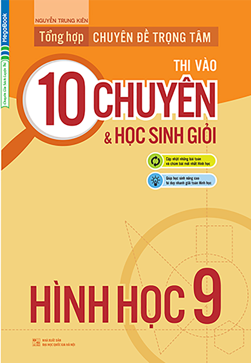 tổng hợp chuyên đề trọng tâm thi vào 10 chuyên và học sinh giỏi - hình học 9