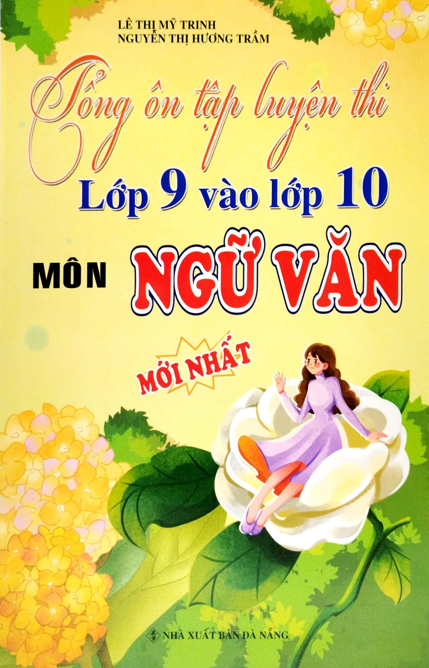 tổng ôn tập luyện thi lớp 9 vào 10 môn ngữ văn (tái bản 2023)