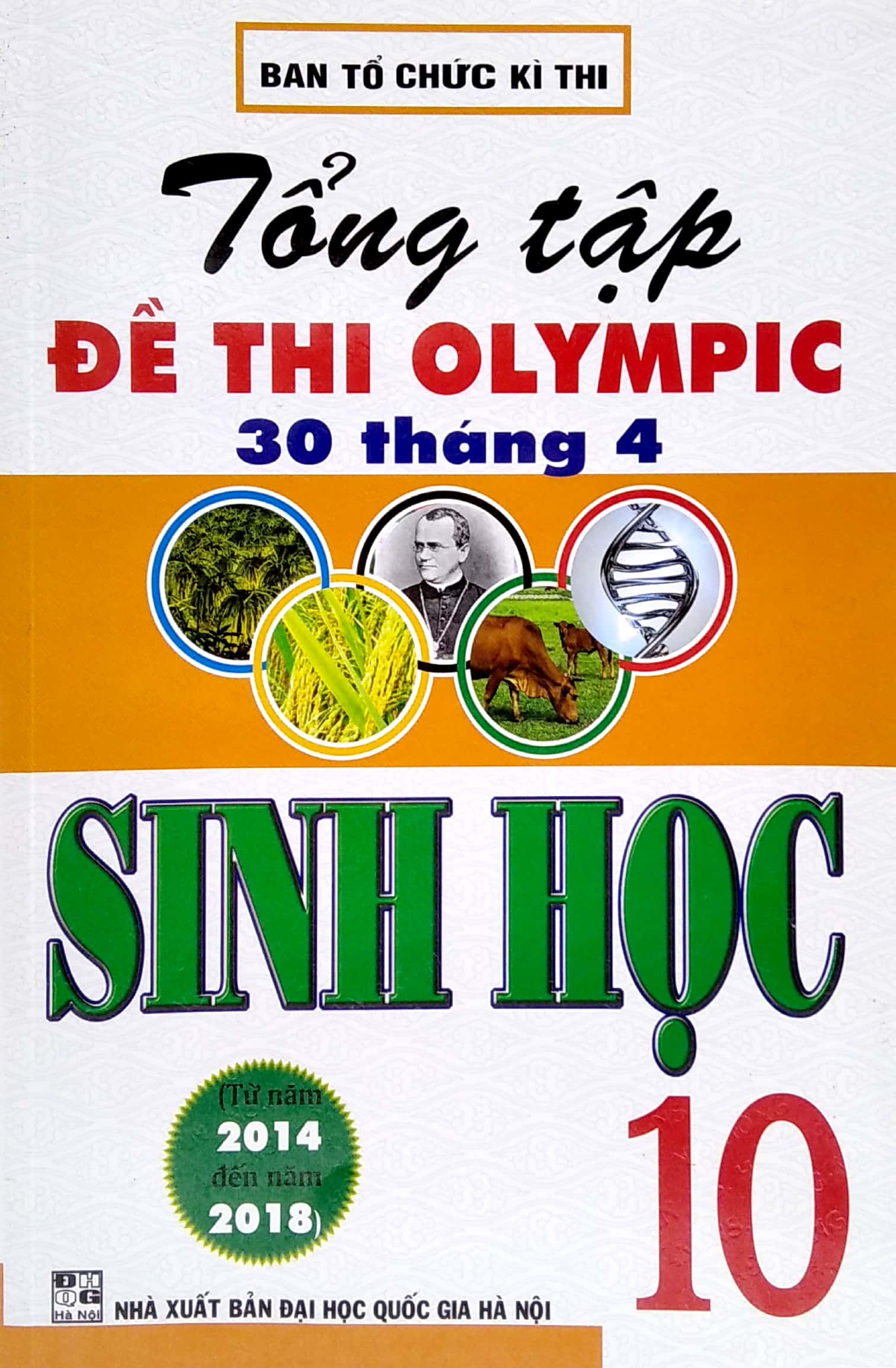 tổng tập đề thi olympic 30/4 sinh học lớp 10 (từ năm 2014 đến năm 2018)