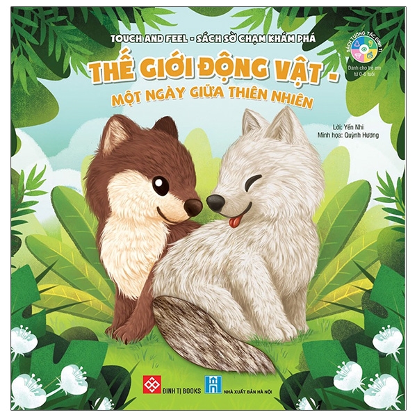 touch and feel - sách sờ chạm khám phá - thế giới động vật - một ngày giữa thiên nhiên