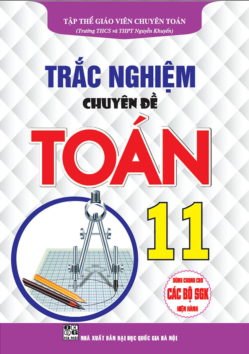 trắc nghiệm chuyên đề toán 11 (dùng chung cho các bộ sgk hiện hành)