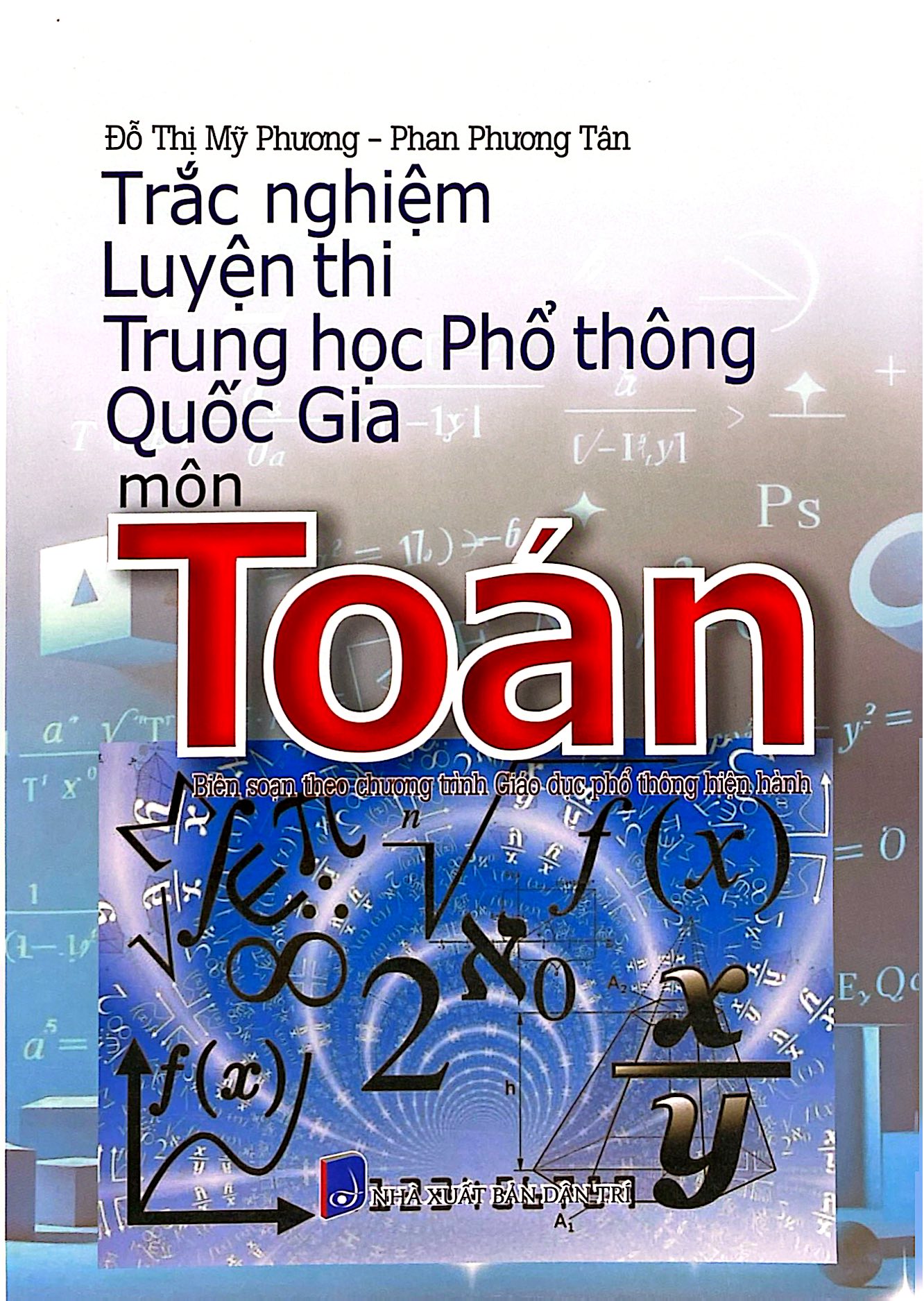 Trắc Nghiệm Luyện Thi Trung Học Phổ Thông Quốc Gia - Môn Toán
