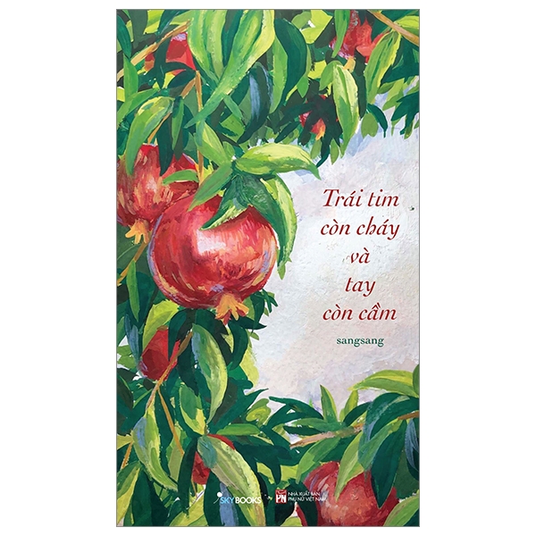 trái tim còn cháy và tay còn cầm