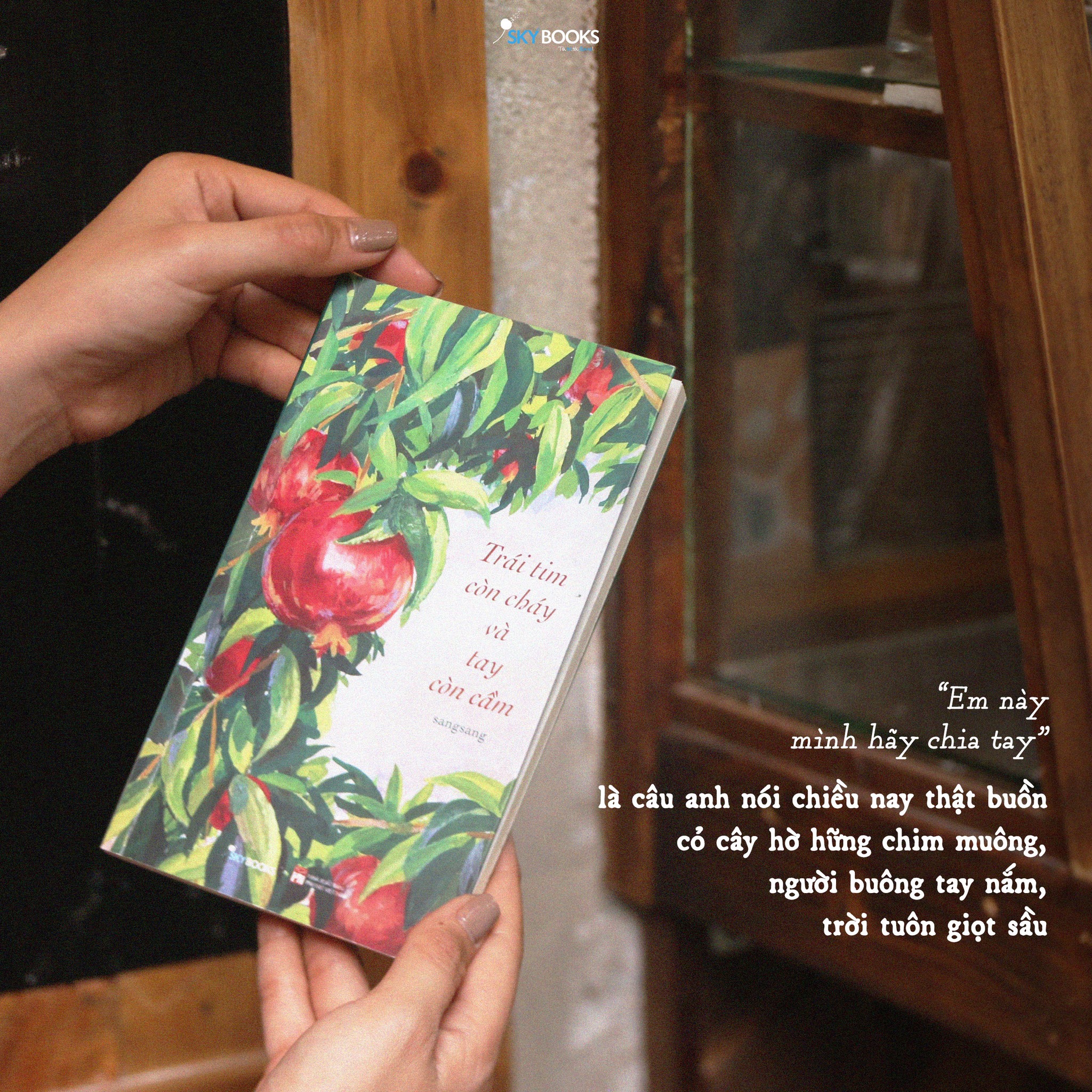 trái tim còn cháy và tay còn cầm