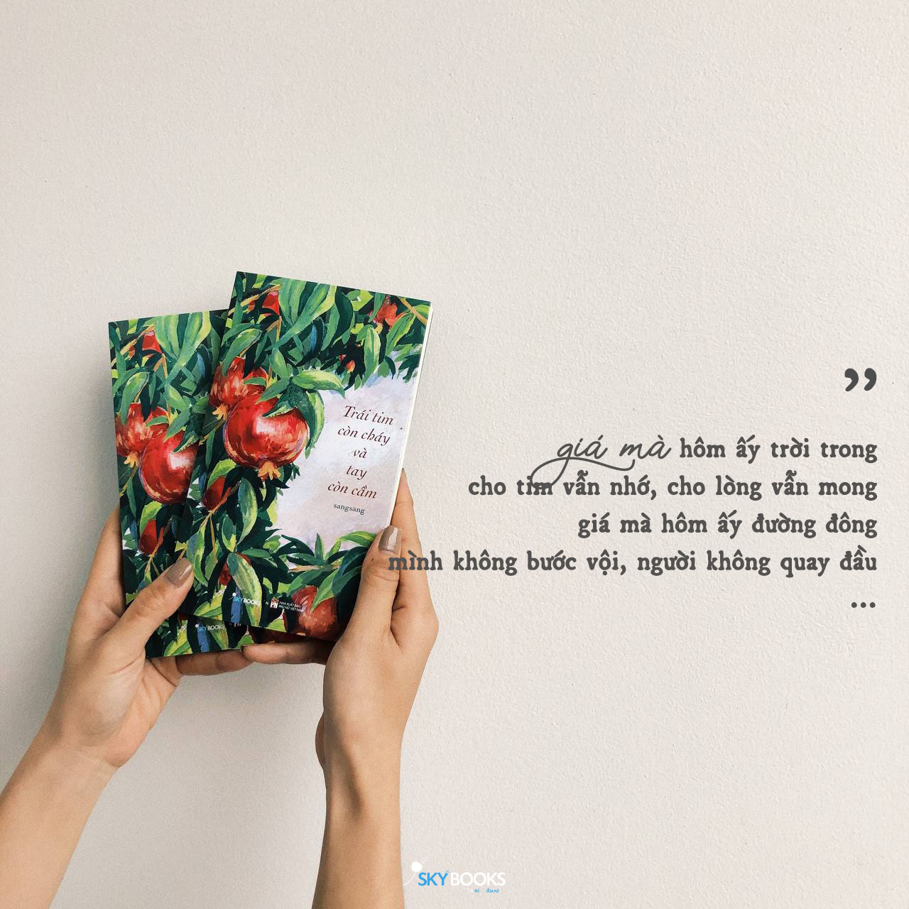 trái tim còn cháy và tay còn cầm