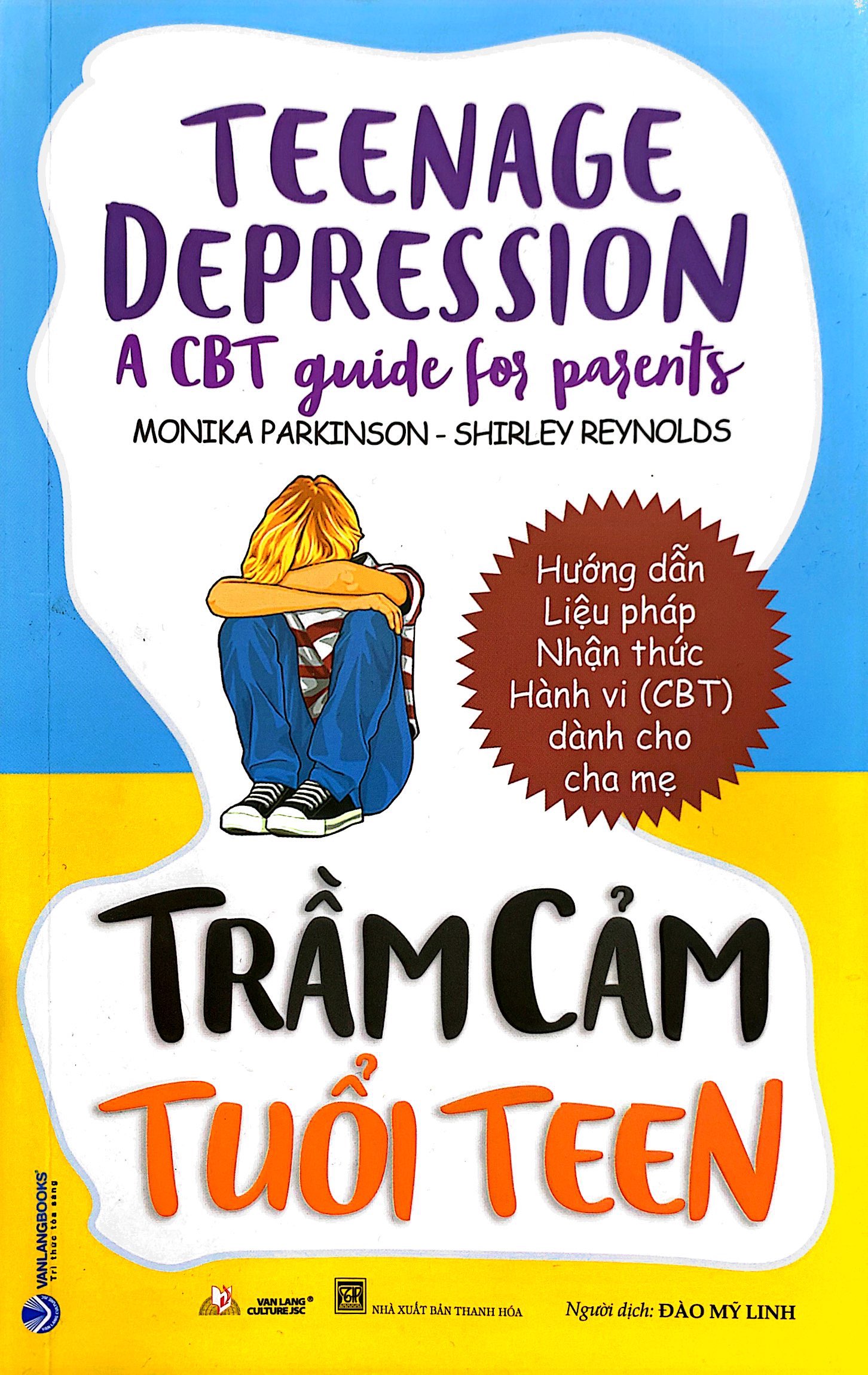 trầm cảm tuổi teen - teenage depression - a cbt guide for parents