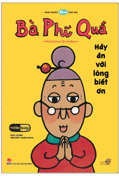 tranh truyện ehon nhật bản - bà phí quá - hãy ăn với lòng biết ơn (tái bản 2023)
