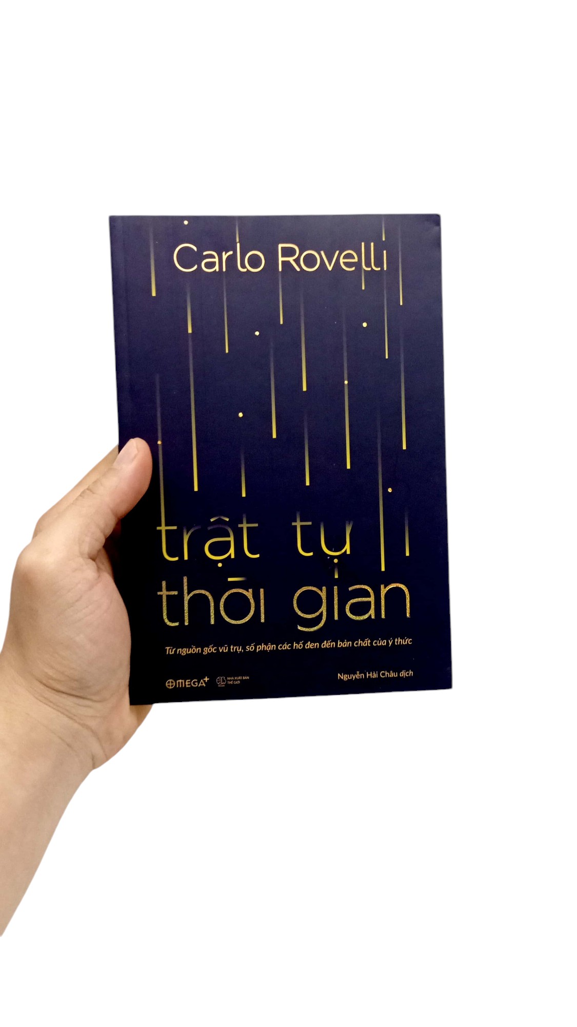 trật tự thời gian - từ nguồn gốc vũ trụ, số phận các hố đen đến bản chất của ý thức