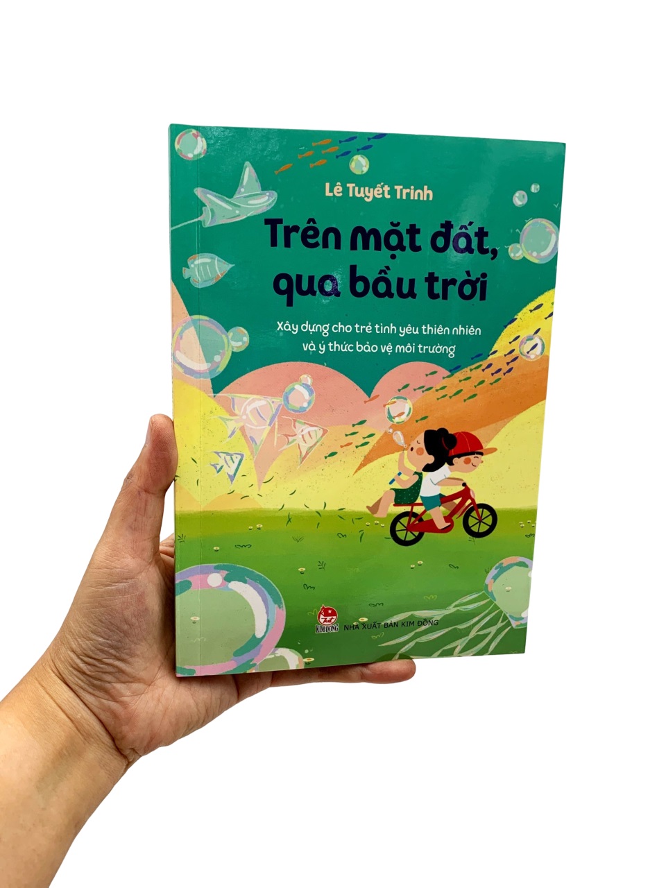 trên mặt đất, qua bầu trời - xây dựng cho trẻ tình yêu thiên nhiên và ý thức bảo vệ môi trường