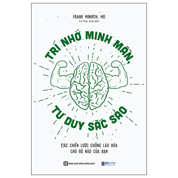 trí nhớ minh mẫn, tư duy sắc sảo - các chiến lược chống lão hóa cho bộ não của bạn