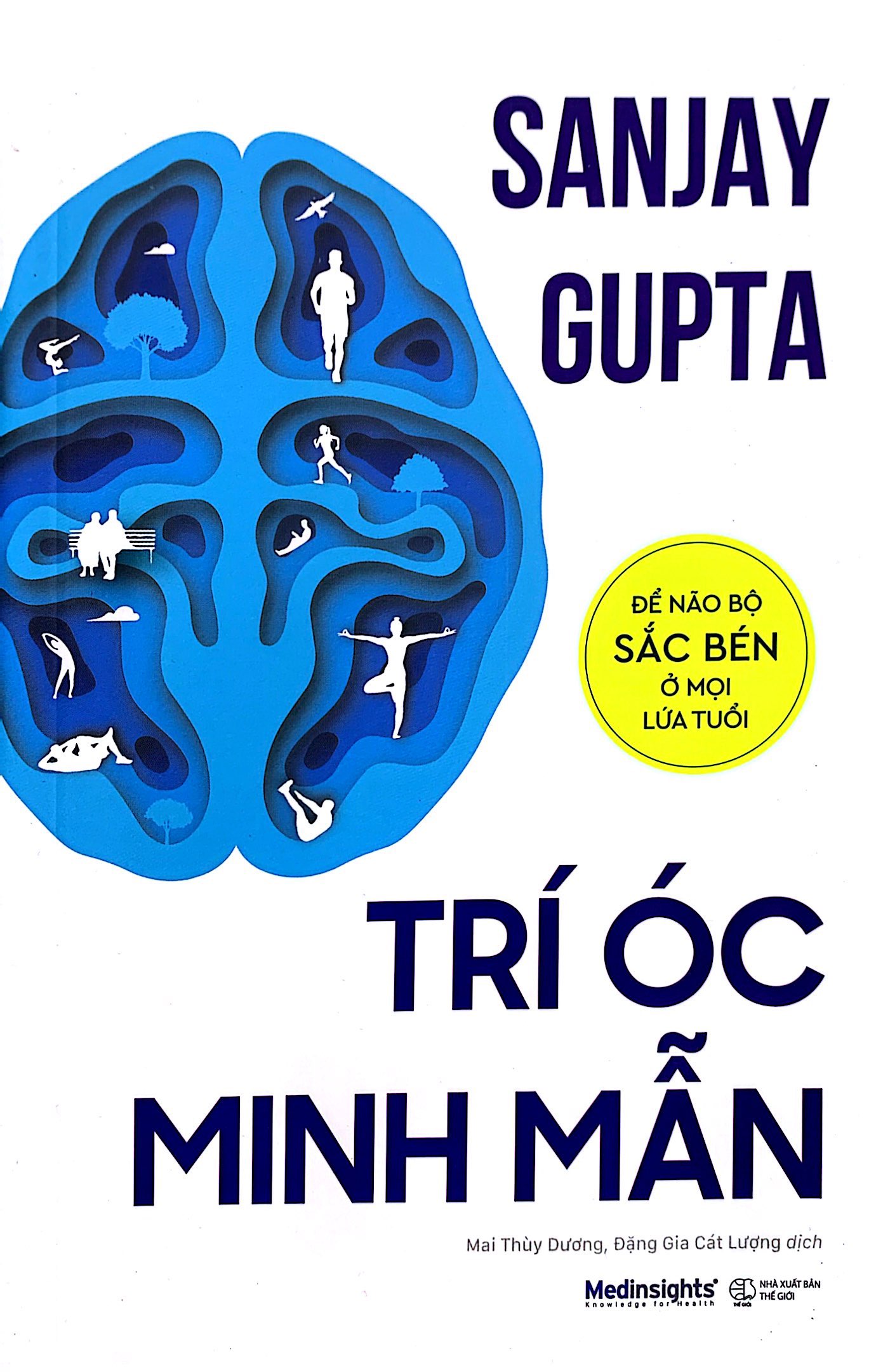 trí óc minh mẫn: để não bộ sắc bén ở mọi lứa tuổi
