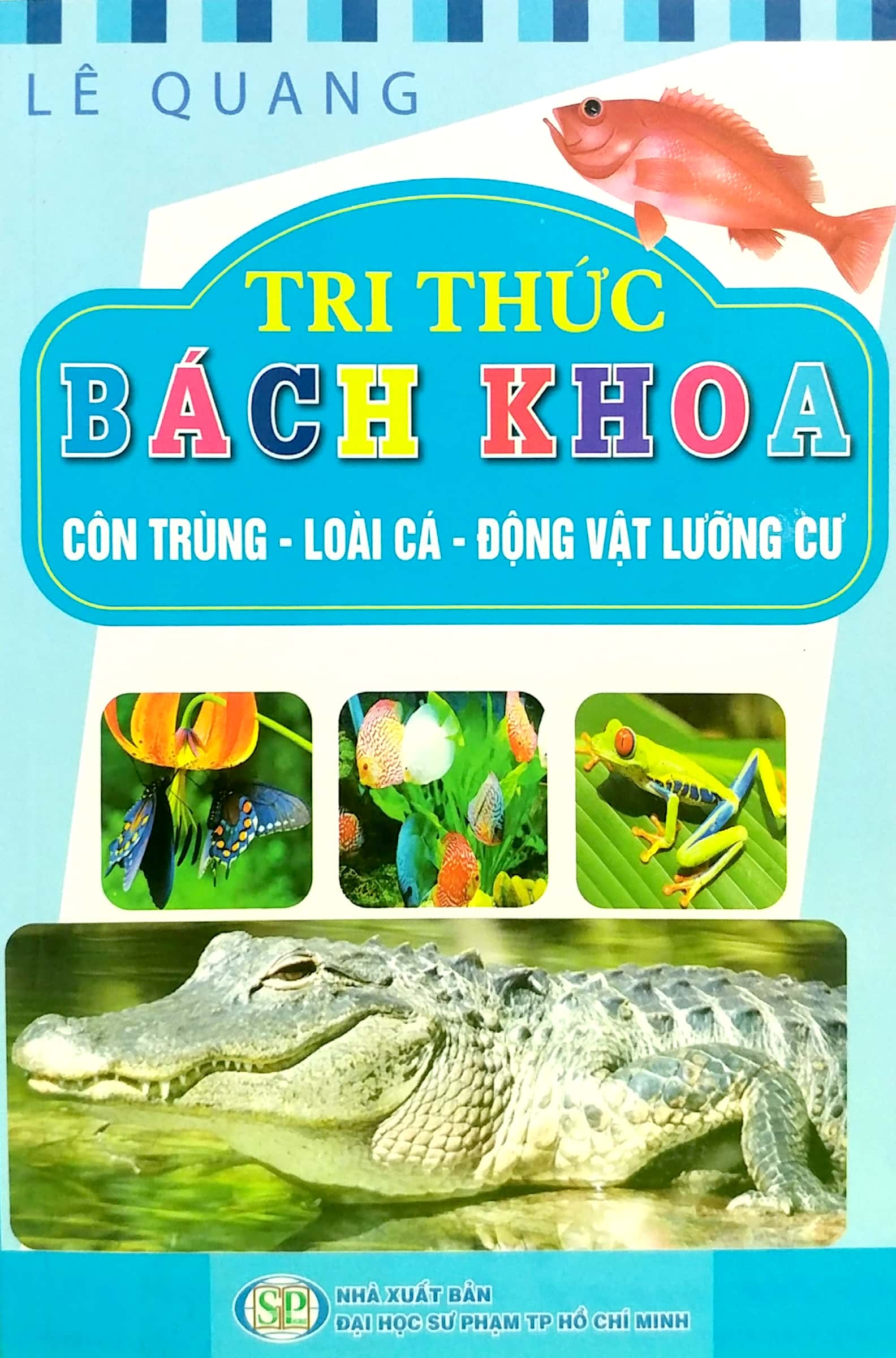 tri thức bách khoa - côn trùng, loài cá, động vật lưỡng cư