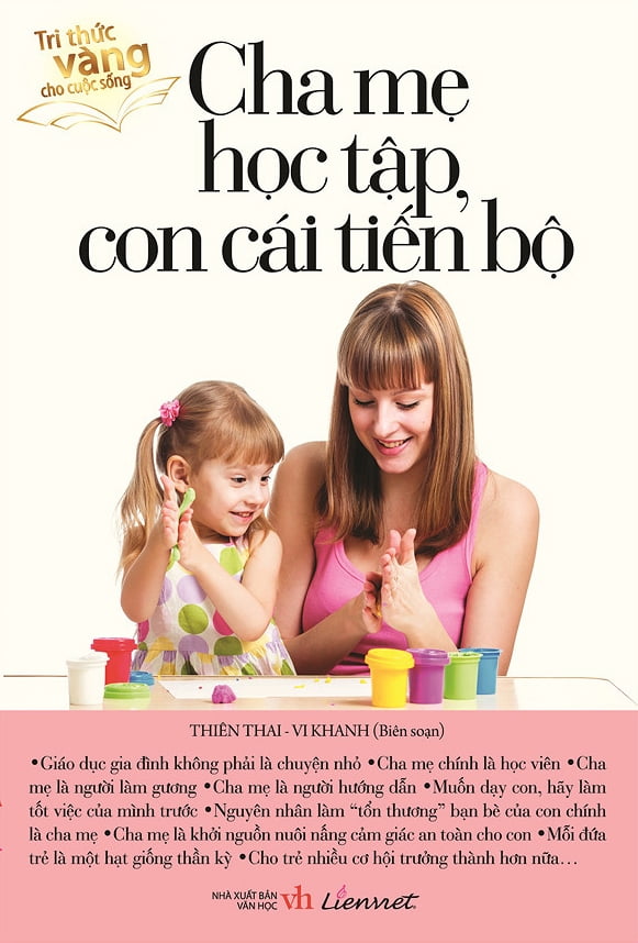 tri thức vàng cho cuộc sống - cha mẹ học tập, con cái tiến bộ