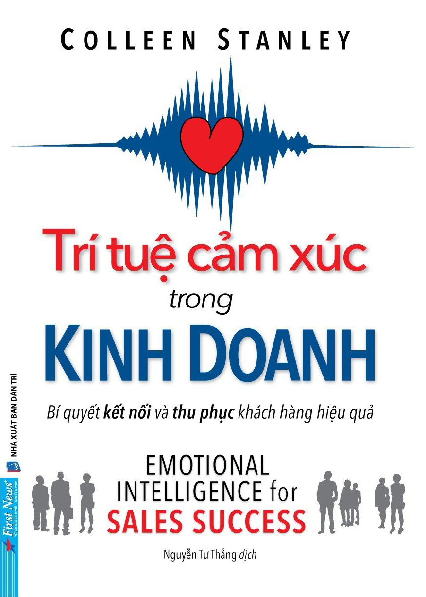 trí tuệ cảm xúc trong kinh doanh - bí quyết kết nối và thu phục khách hàng hiệu quả