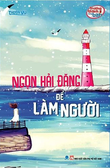 trí tuệ cổ xưa - cùng bạn trưởng thành - ngọn hải đăng để làm người