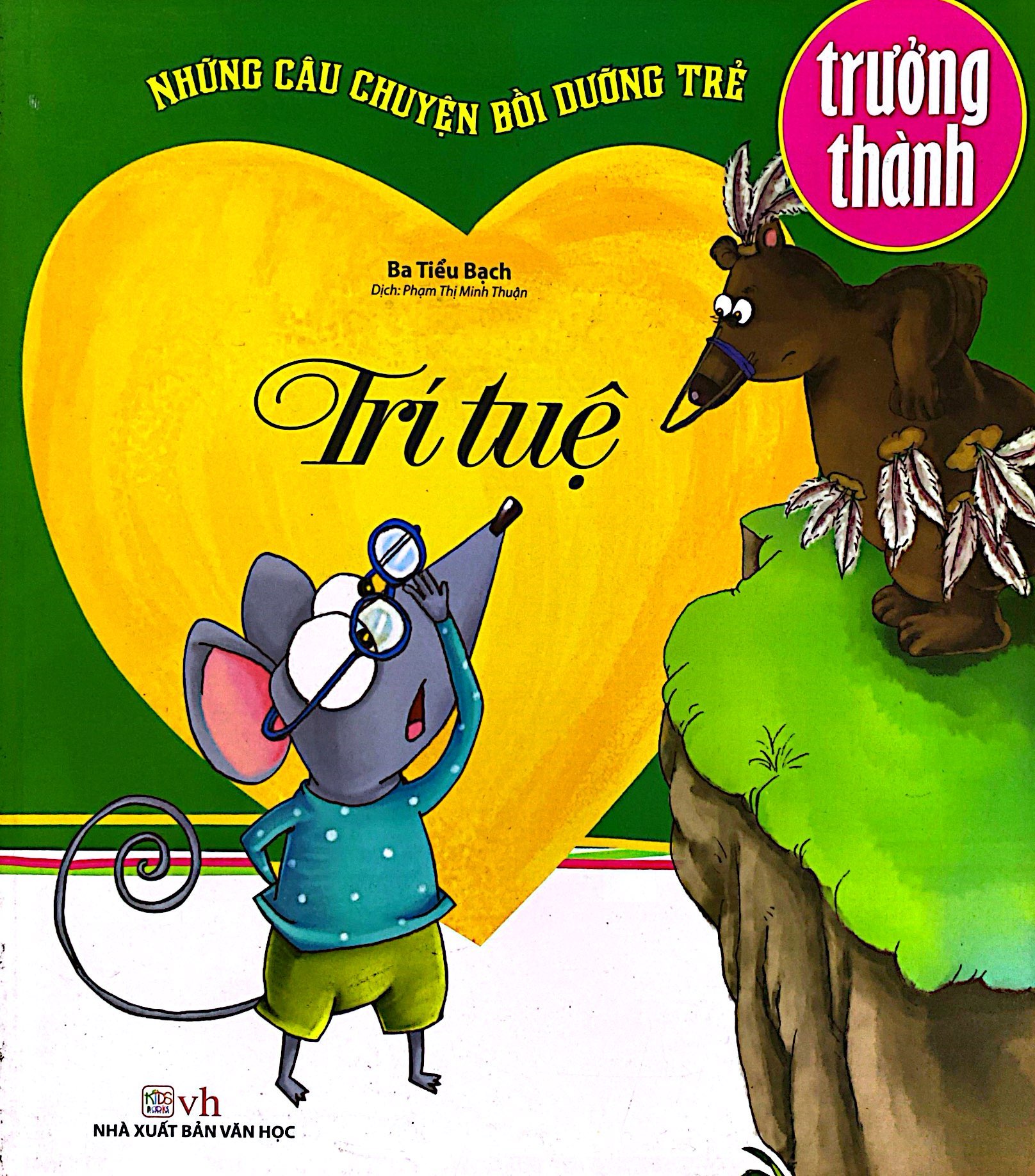 trí tuệ - những câu chuyện bồi dưỡng trẻ trưởng thành