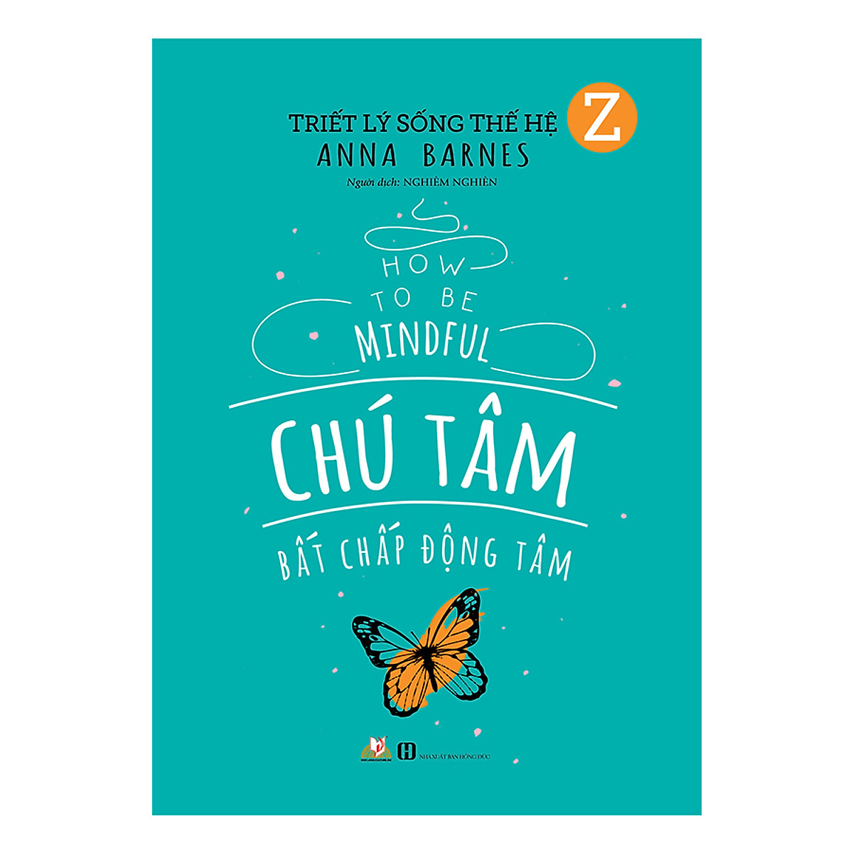 triết lý sống thế hệ z - chú tâm bất chấp động tâm