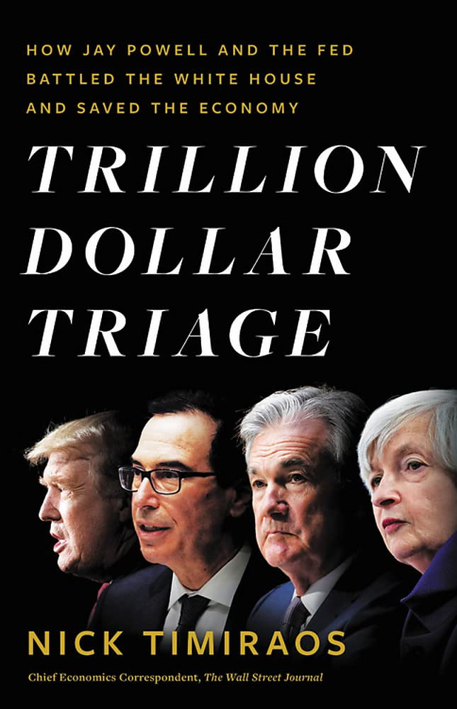 trillion dollar triage: how jay powell and the fed battled a president and a pandemic - and prevented economic disaster