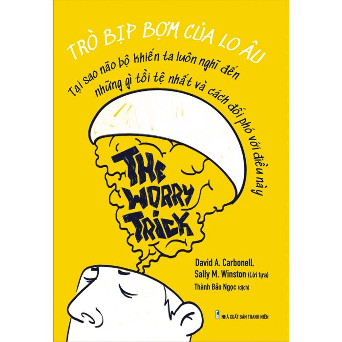 trò bịp bợm của lo âu - the worry trick