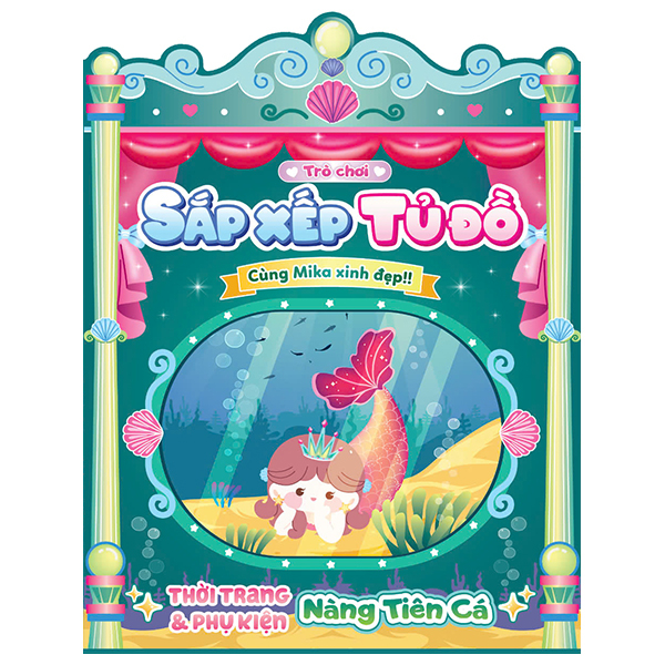 trò chơi sắp xếp tủ đồ cùng mika xinh đẹp - thời trang và phụ kiện nàng tiên cá