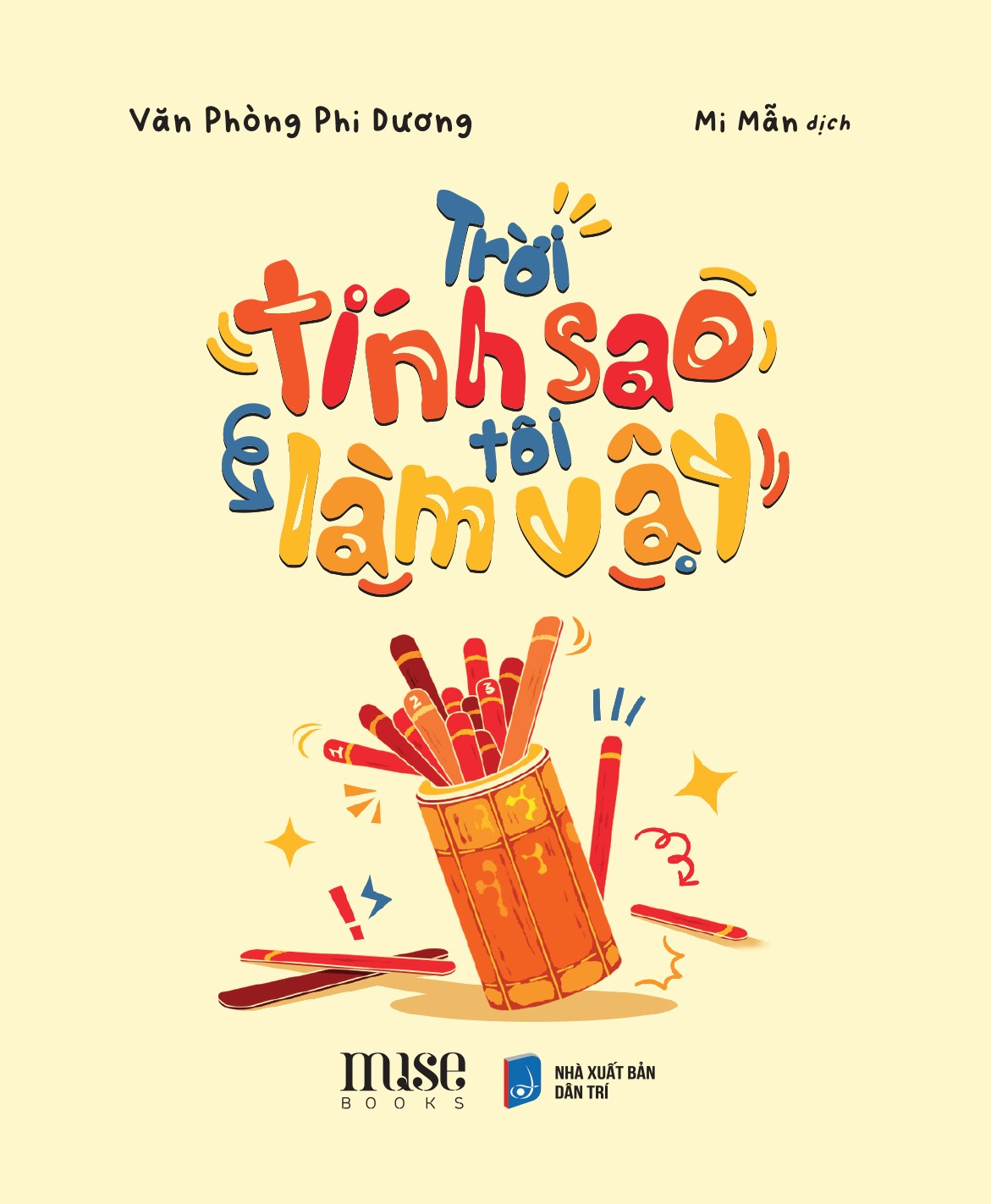 Trời Tính Sao Tôi Làm Vậy