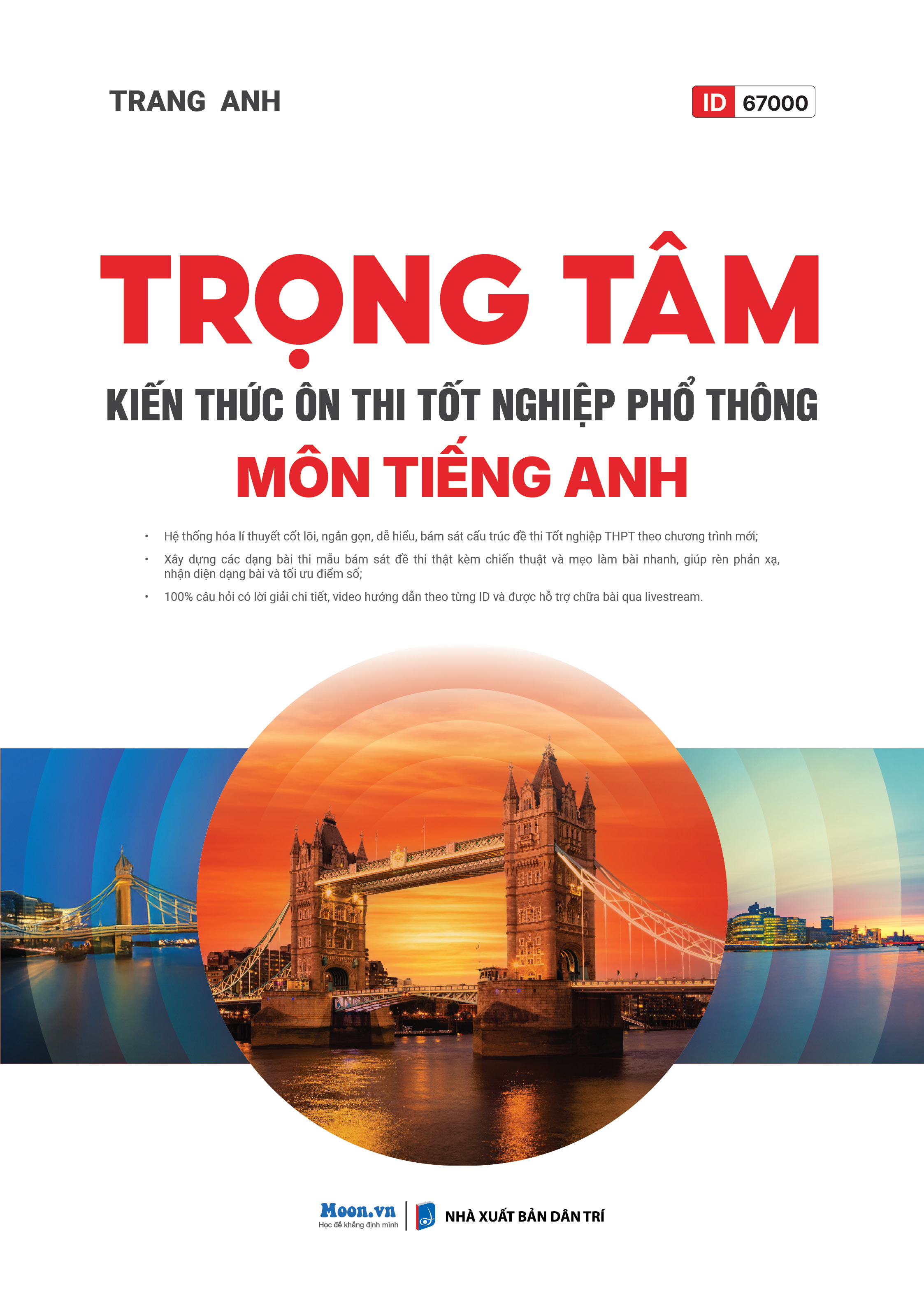 Trọng Tâm Kiến Thức Ôn Thi Tốt Nghiệp Phổ Thông - Môn Tiếng Anh
