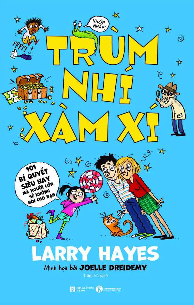 trùm nhí xàm xí - 101 bí quyết siêu hay mà người lớn sẽ không nói cho bạn