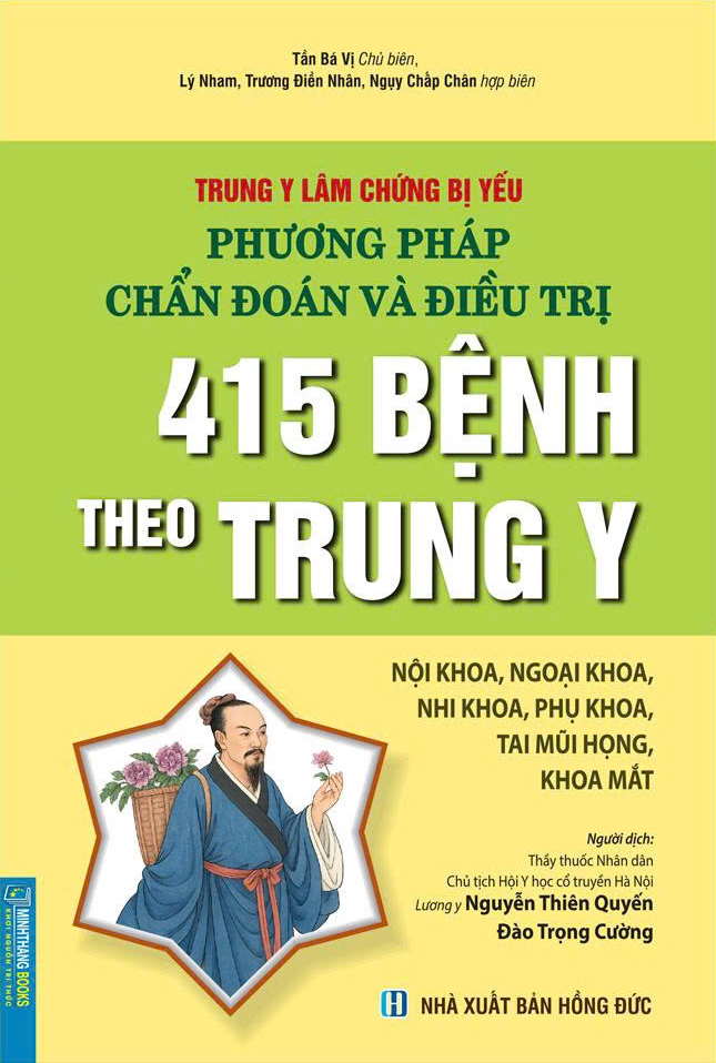 Trung Y Lâm Chứng Bị Yếu - Phương Pháp Chẩn Đoán Và Điều Trị 415 Bệnh Theo Trung Y