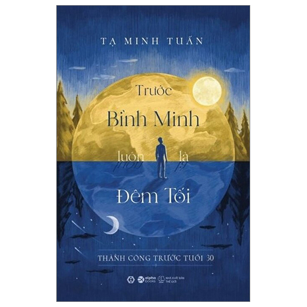 Truoc Binh Minh Luon La Dem Toi (Tai Ban 2023)