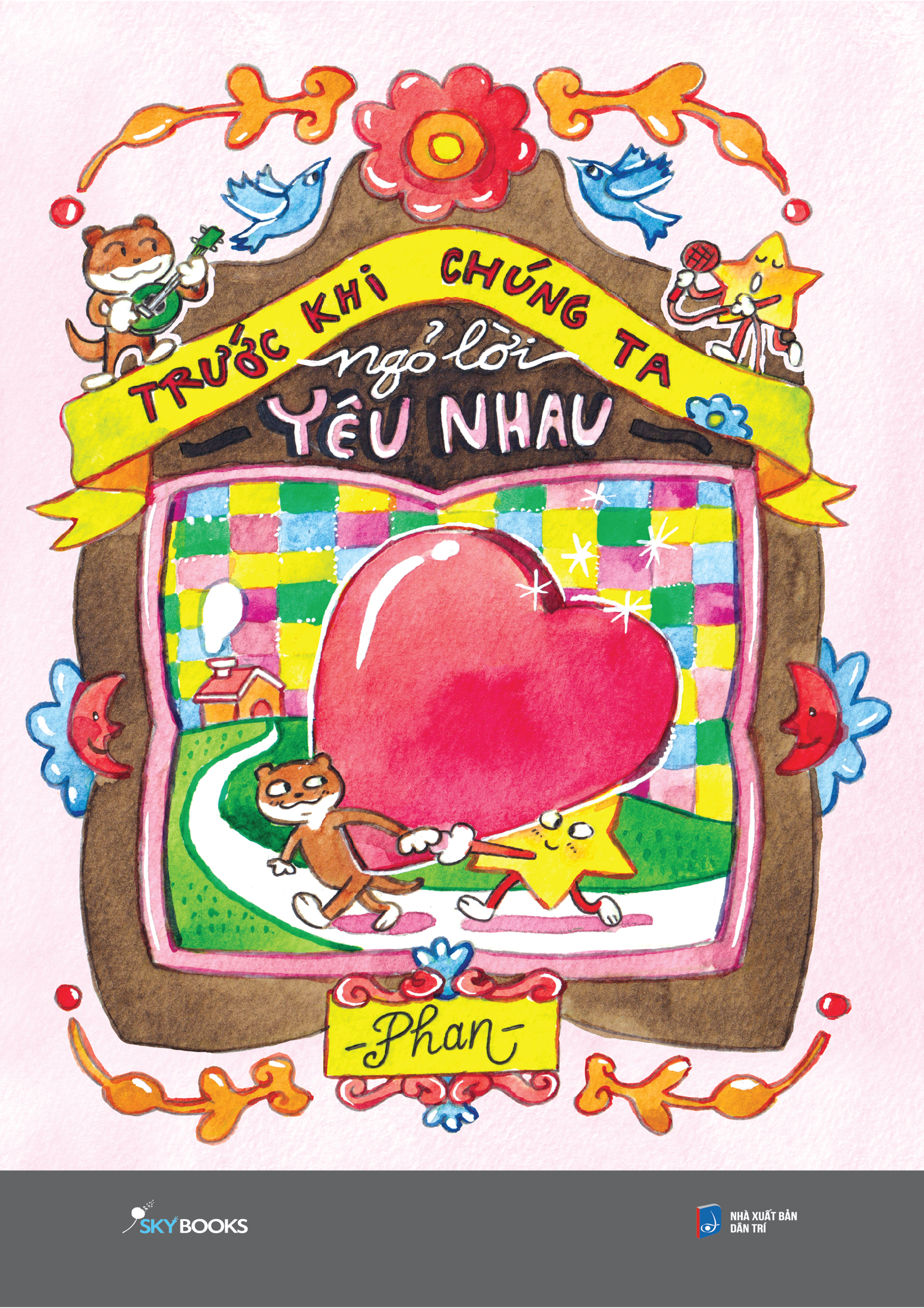 Trước Khi Chúng Ta Ngỏ Lời Yêu Nhau - Bản Đặc Biệt - Tặng Kèm Bookmark + Sticker Độc Quyền