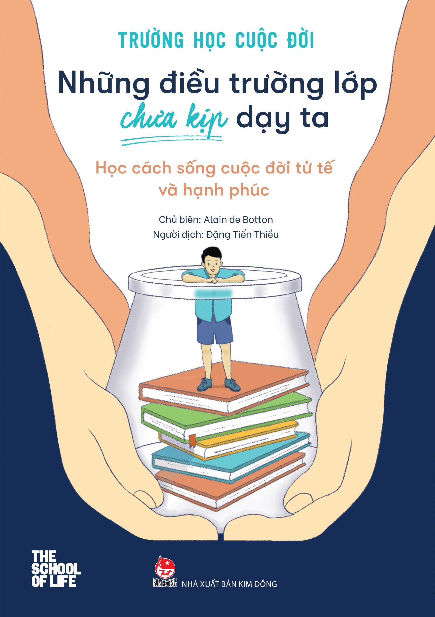 trường học cuộc đời - những điều trường lớp chưa kịp dạy ta - học cách sống cuộc đời tử tế và hạnh phúc