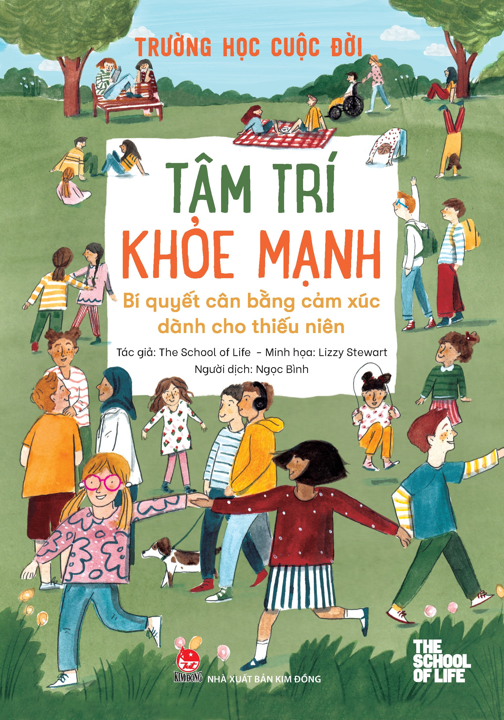 trường học cuộc đời - tâm trí khoẻ mạnh - bí quyết cân bằng cảm xúc dành cho thiếu niên