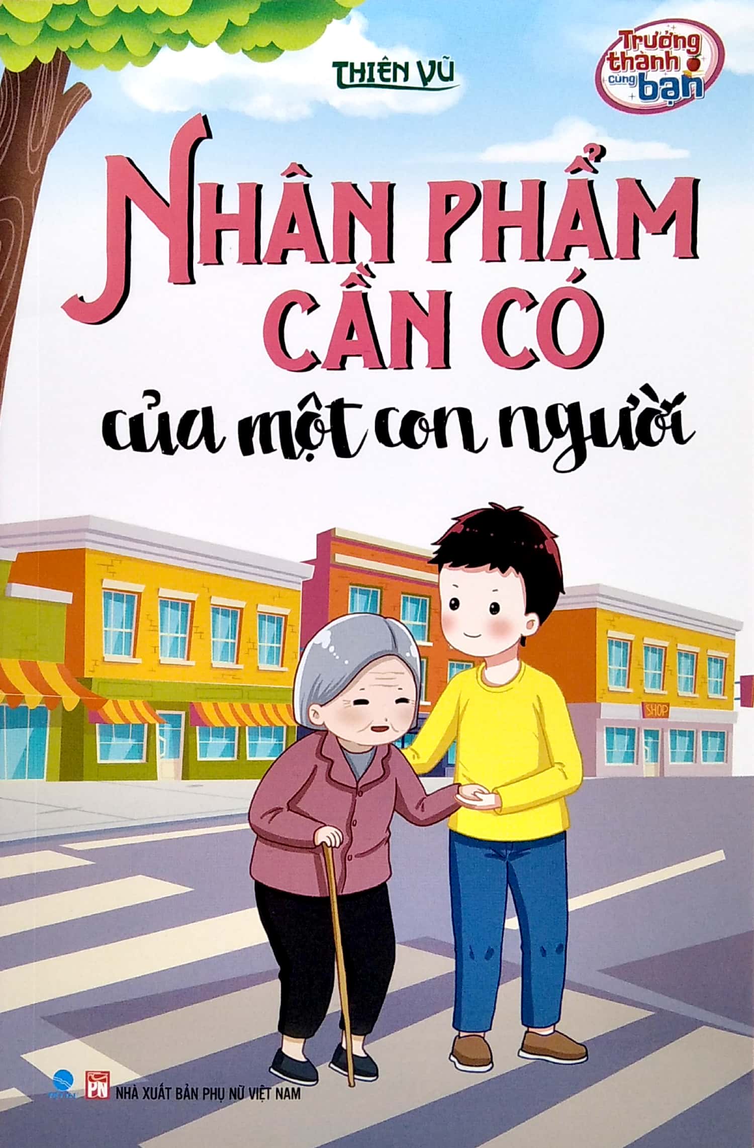 trưởng thành cùng bạn - nhân phẩm cần có của một con người