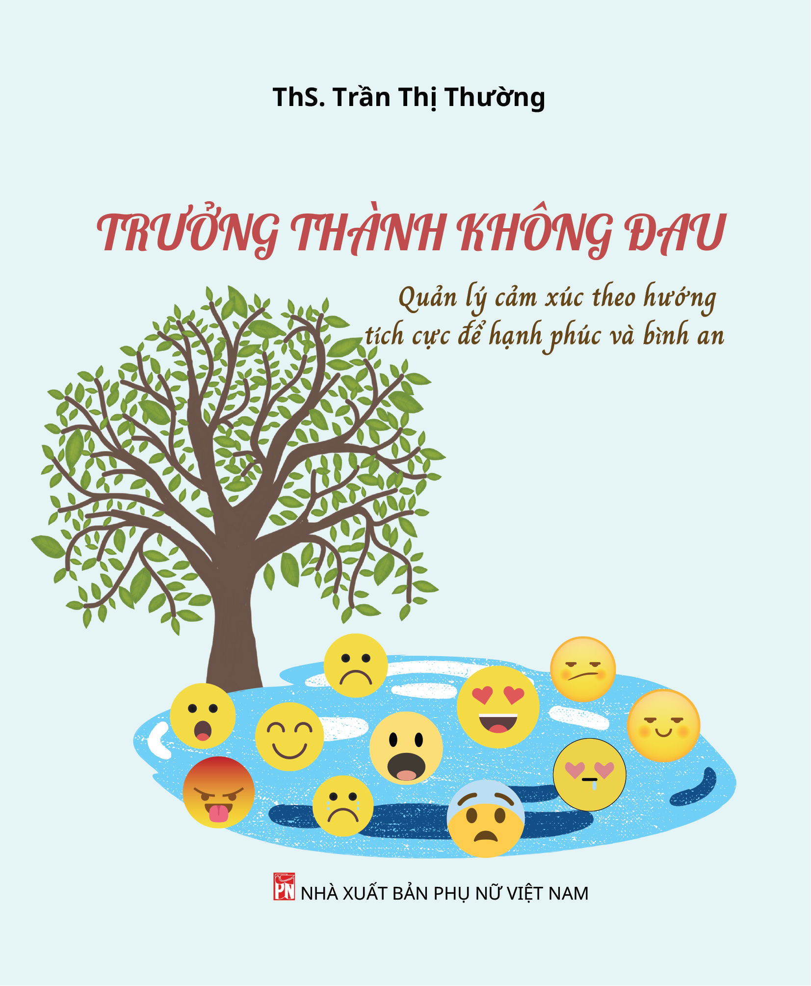 Truong Thanh Khong Dau - Quan Ly Cam Xuc Theo Huong Tich Cuc De Hanh Phuc Va Binh An