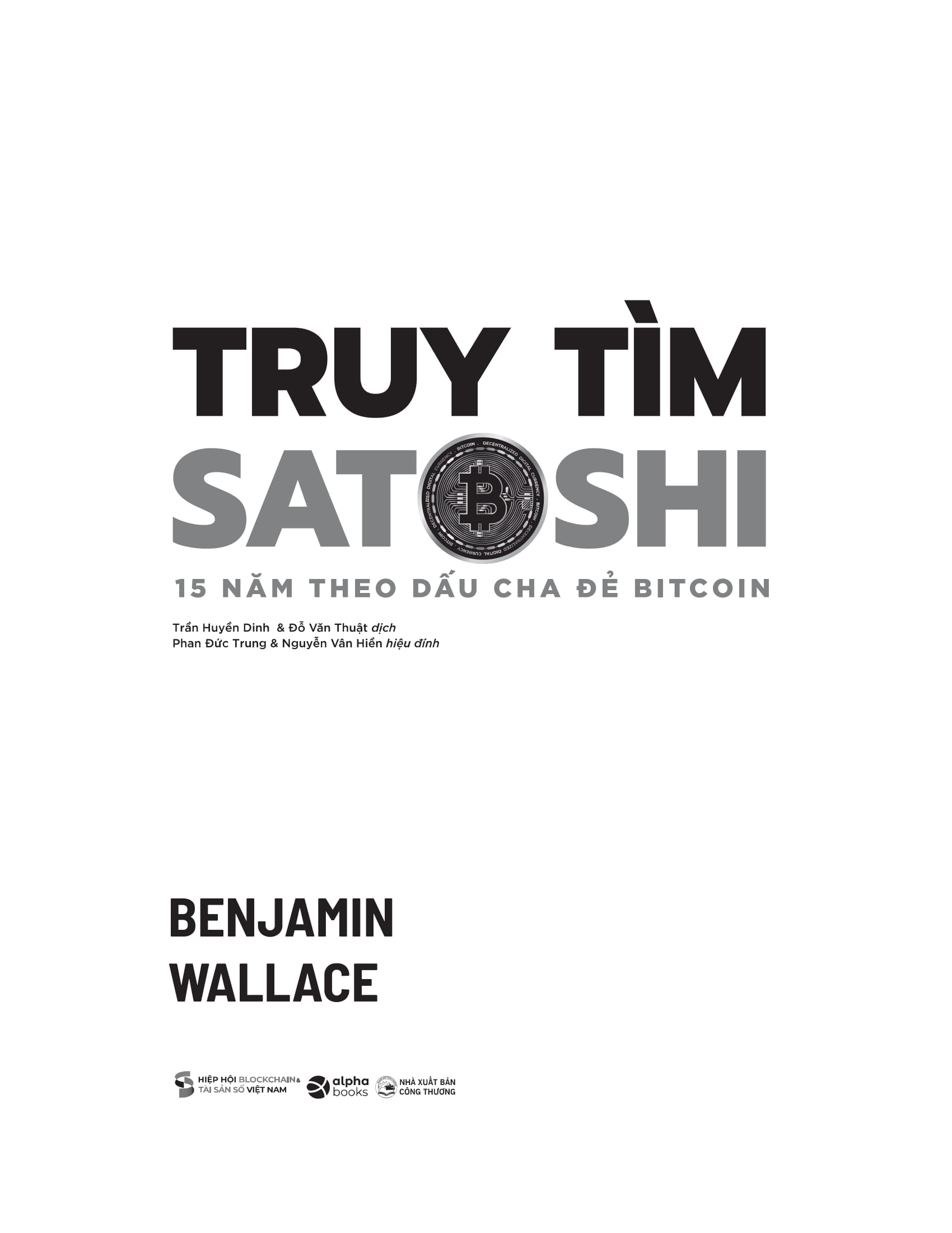 Truy Tim Satoshi - 15 Nam Theo Dau Cha De Bitcoin