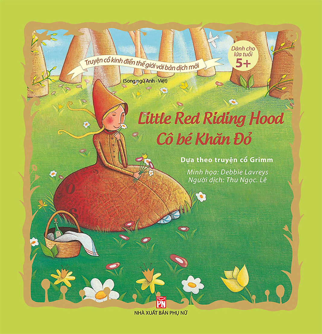truyện cổ kinh điển thế giới với bản dịch mới - cô bé khăn đỏ - little red riding hood (tái bản 2020)