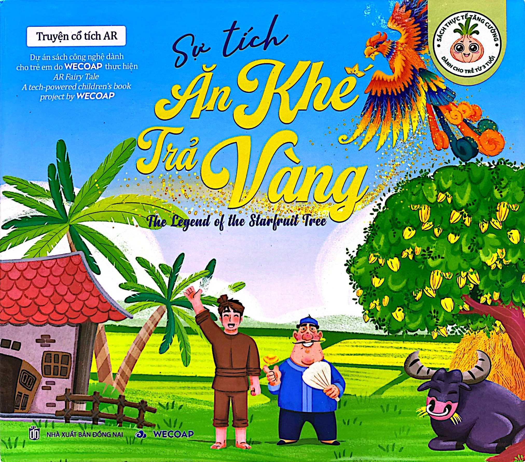 Truyện Cổ Tích AR - Sự Tích Ăn Khế Trả Vàng - The Legend Of The Starfruit Tree - Bìa Cứng