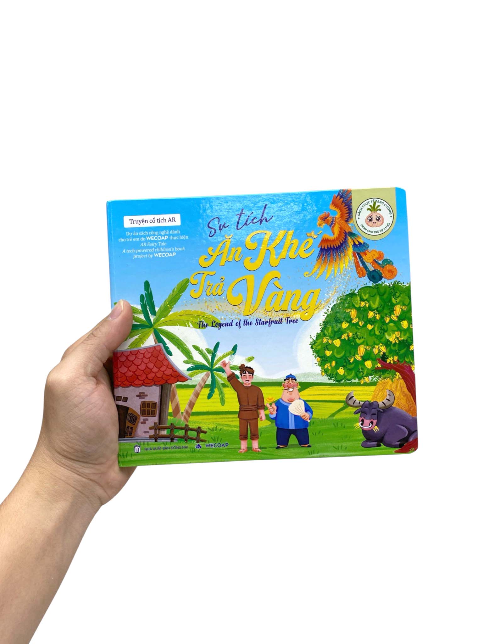Truyện Cổ Tích AR - Sự Tích Ăn Khế Trả Vàng - The Legend Of The Starfruit Tree - Bìa Cứng