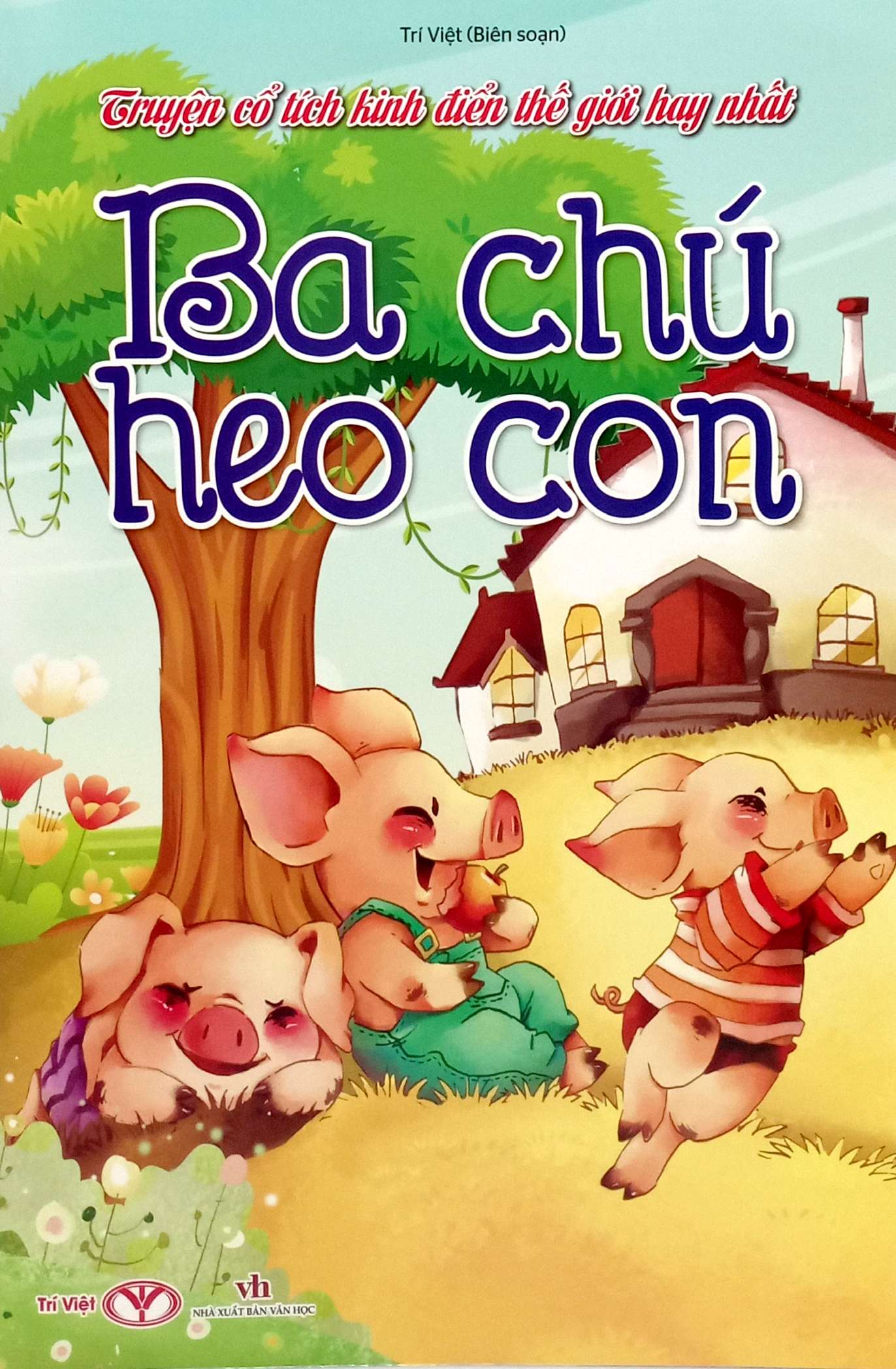 truyện cổ tích kinh điển thế giới hay nhất - ba chú heo con