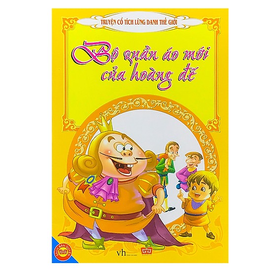 truyện cổ tích lừng danh thế giới - bộ quần áo mới của hoàng đế