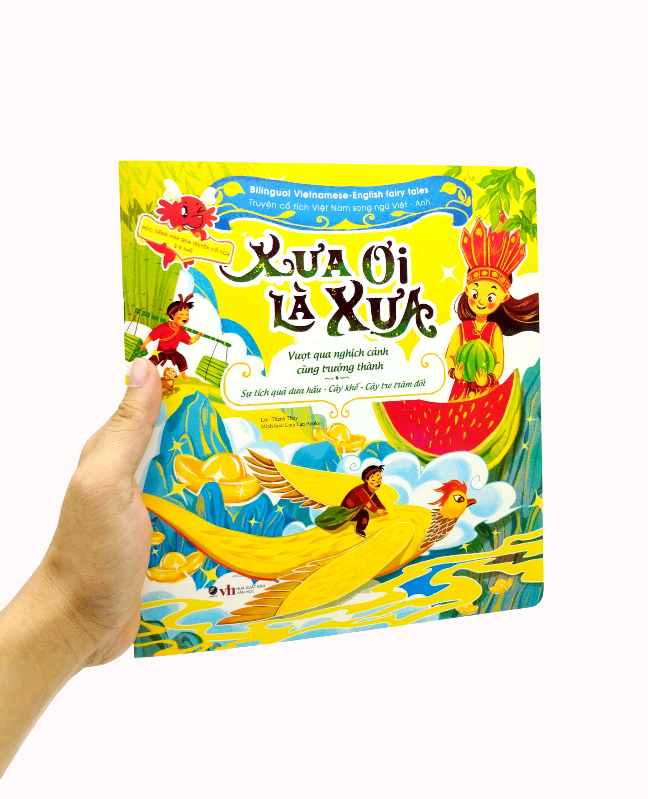 truyện cổ tích việt nam chọn lọc song ngữ việt-anh - xưa ơi là xưa - sự tích cây khế-cây tre trăm đốt-sự tích dưa hấu