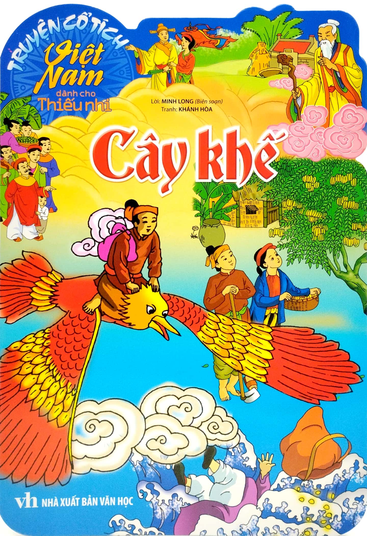 truyện cổ tích việt nam dành cho thiếu nhi - cây khế (tái bản 2023)