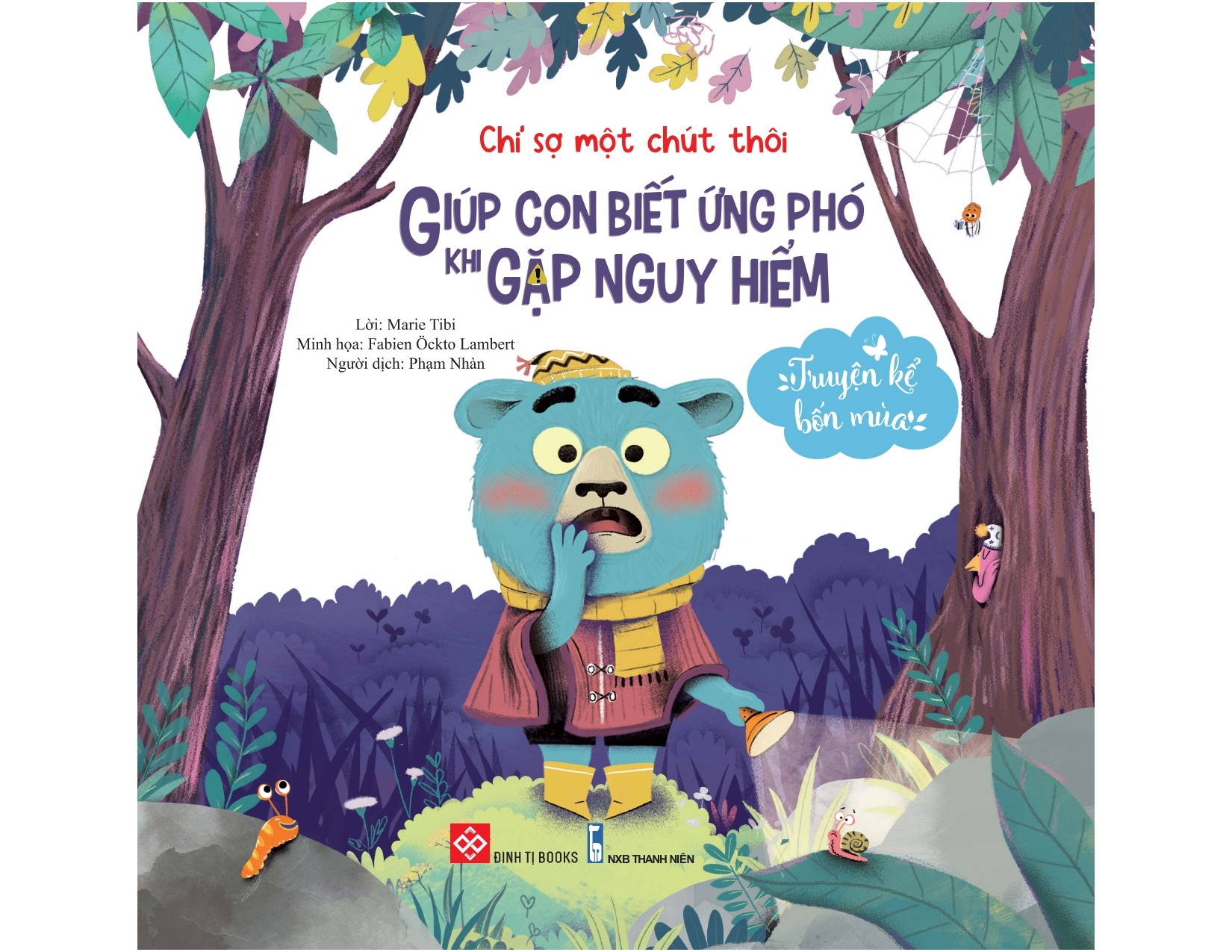 truyện kể bốn mùa - chỉ sợ một chút thôi - giúp con biết ứng phó khi gặp nguy hiểm