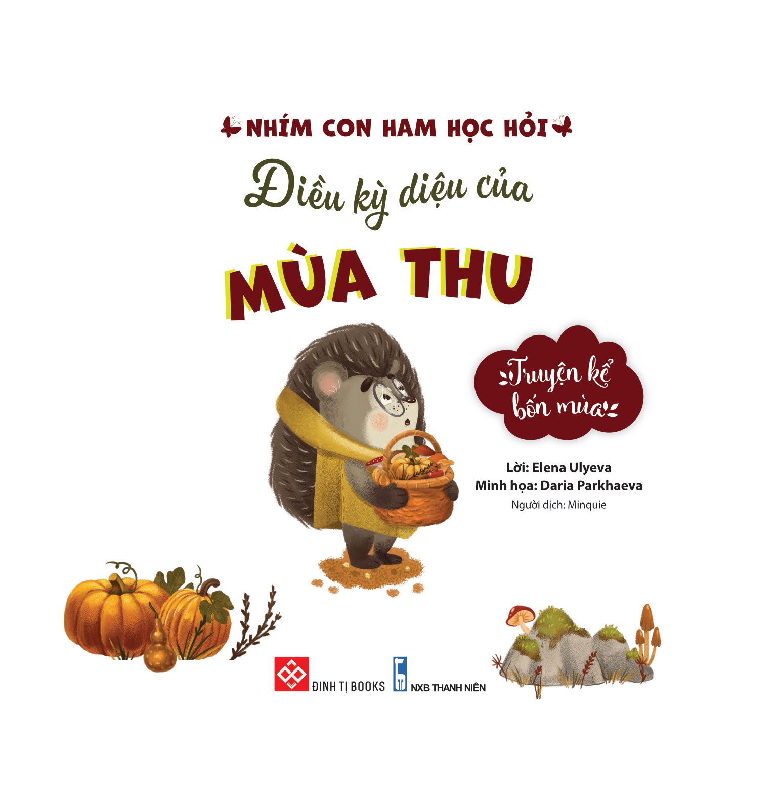 truyện kể bốn mùa - nhím con ham học hỏi - điều kỳ diệu của mùa thu